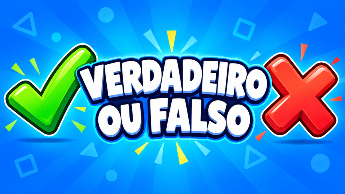 Verdadeiro ou Falso