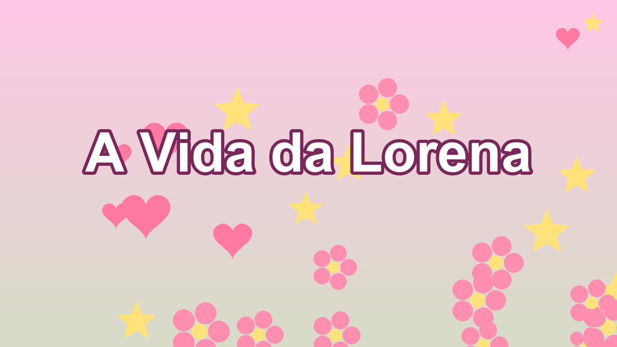 A Vida da Lorena