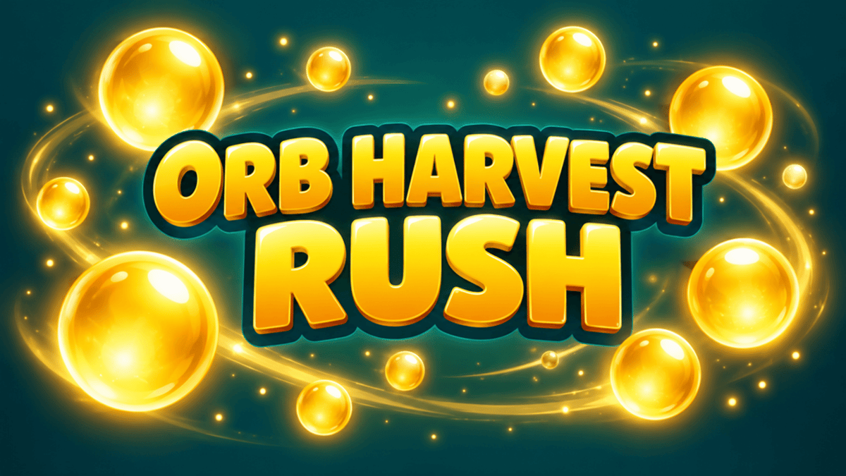Orb Harvest Rush